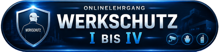 Online Werkschutzlehrgang I bis IV